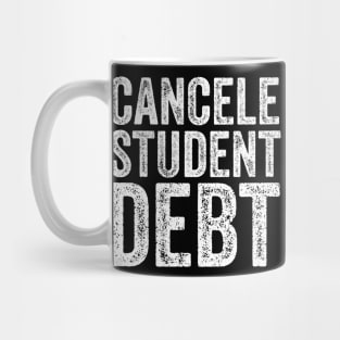 Cancel student debt Mug